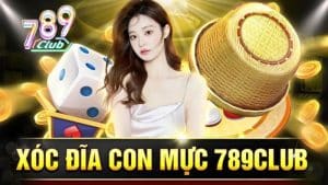 Xóc Đĩa Con Mực 789Club - Trải Nghiệm Đổi Thưởng Hấp Dẫn